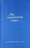 Das unpersönliche Leben