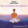 Brainwaves-CD Die kosmische Einheit