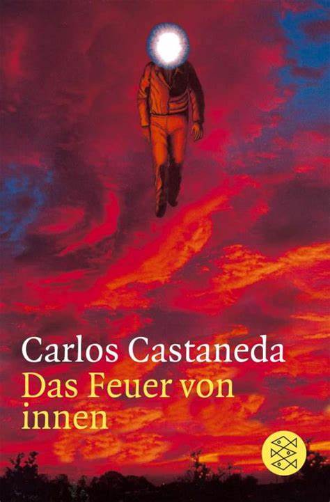 Carlos Castaneda - Das Feuer von innen