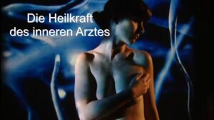 Die Heilkraft des inneren Arztes