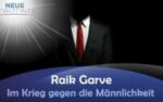 Der Krieg gegen die wahre Männlichkeit