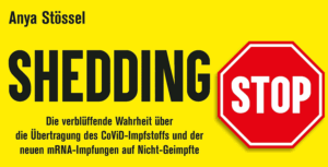 SHEDDING – Die verblüffende Wahrheit über die Übertragung des CoViD-Impfstoffs und der neuen mRNA-Impfungen