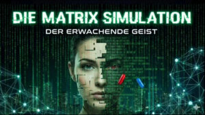 Die Matrix-Simulation und der erwachende Geist
